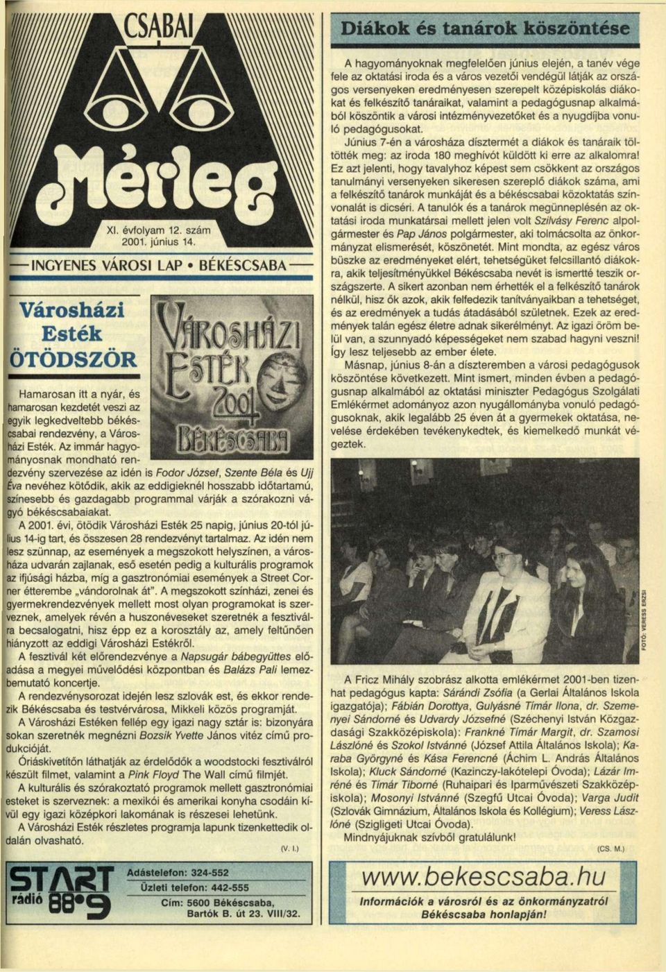 Az immár hagyoímányosnak mondható renjdezvény szervezése az idén is Fodor József, Szenté Béla és Ujj Éva nevéhez kötődik, akik az eddigieknél hosszabb időtartamú, {színesebb és gazdagabb programmal