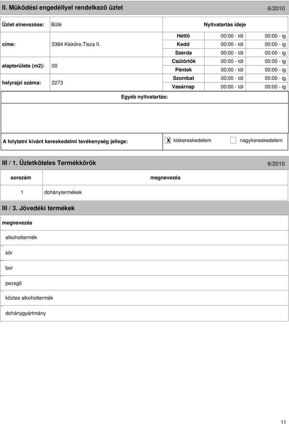 alapterülete (m2): 00 helyrajzi : 2273 III /.