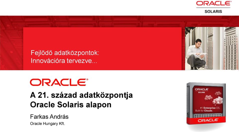 század adatközpontja Oracle Solaris alapon