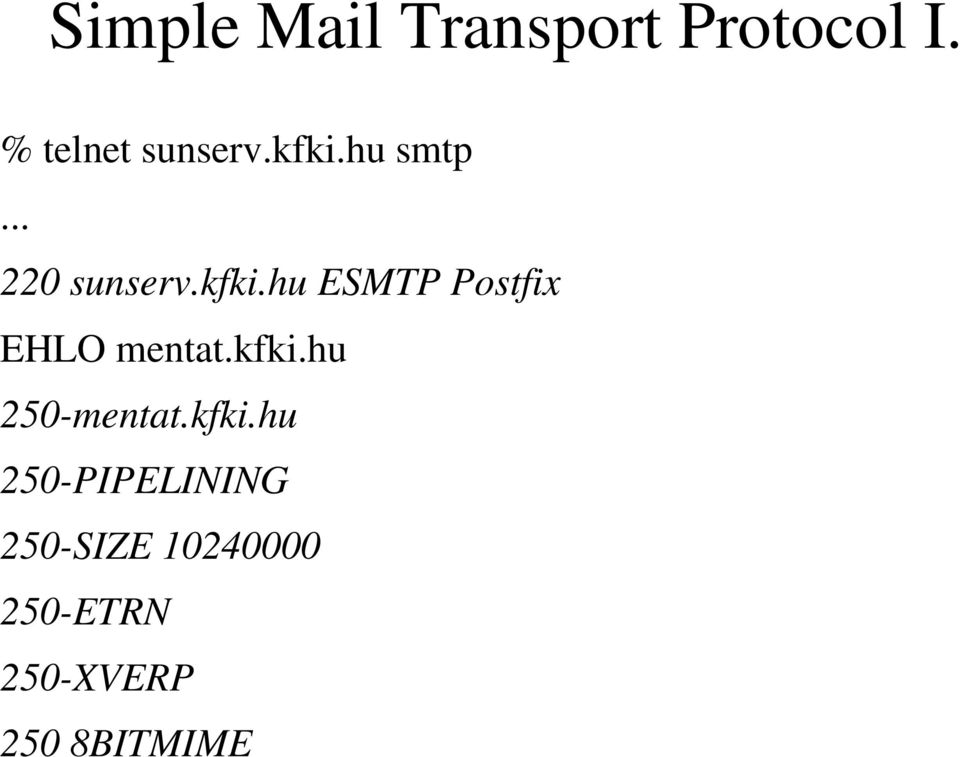 kfki.hu 250-mentat.kfki.hu 250-PIPELINING 250-SIZE