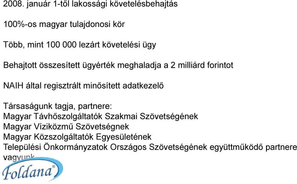 Behajtott összesített ügyérték meghaladja a 2 milliárd forintot NAIH által regisztrált minősített adatkezelő