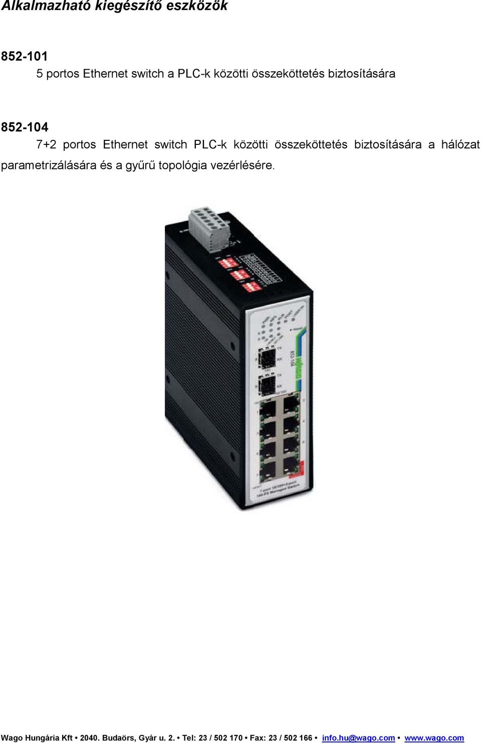 7+2 portos Ethernet switch PLC-k közötti összeköttetés