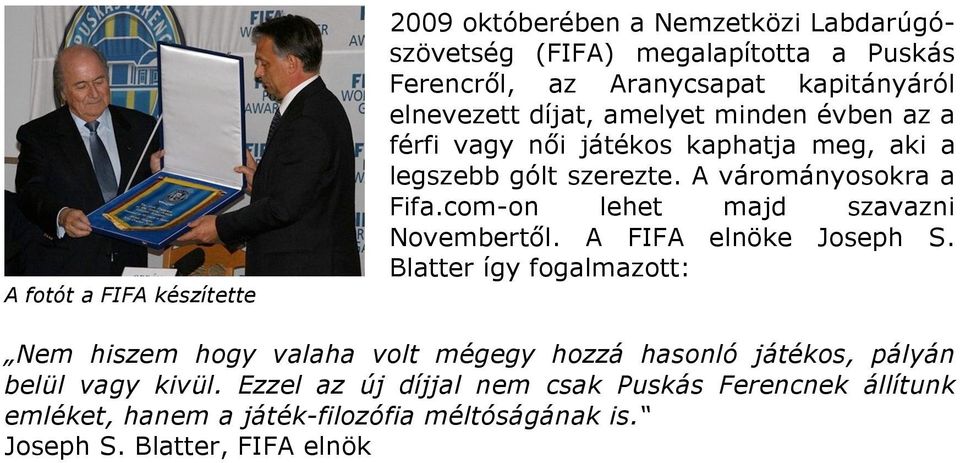 com-on lehet majd szavazni Novembertől. A FIFA elnöke Joseph S.