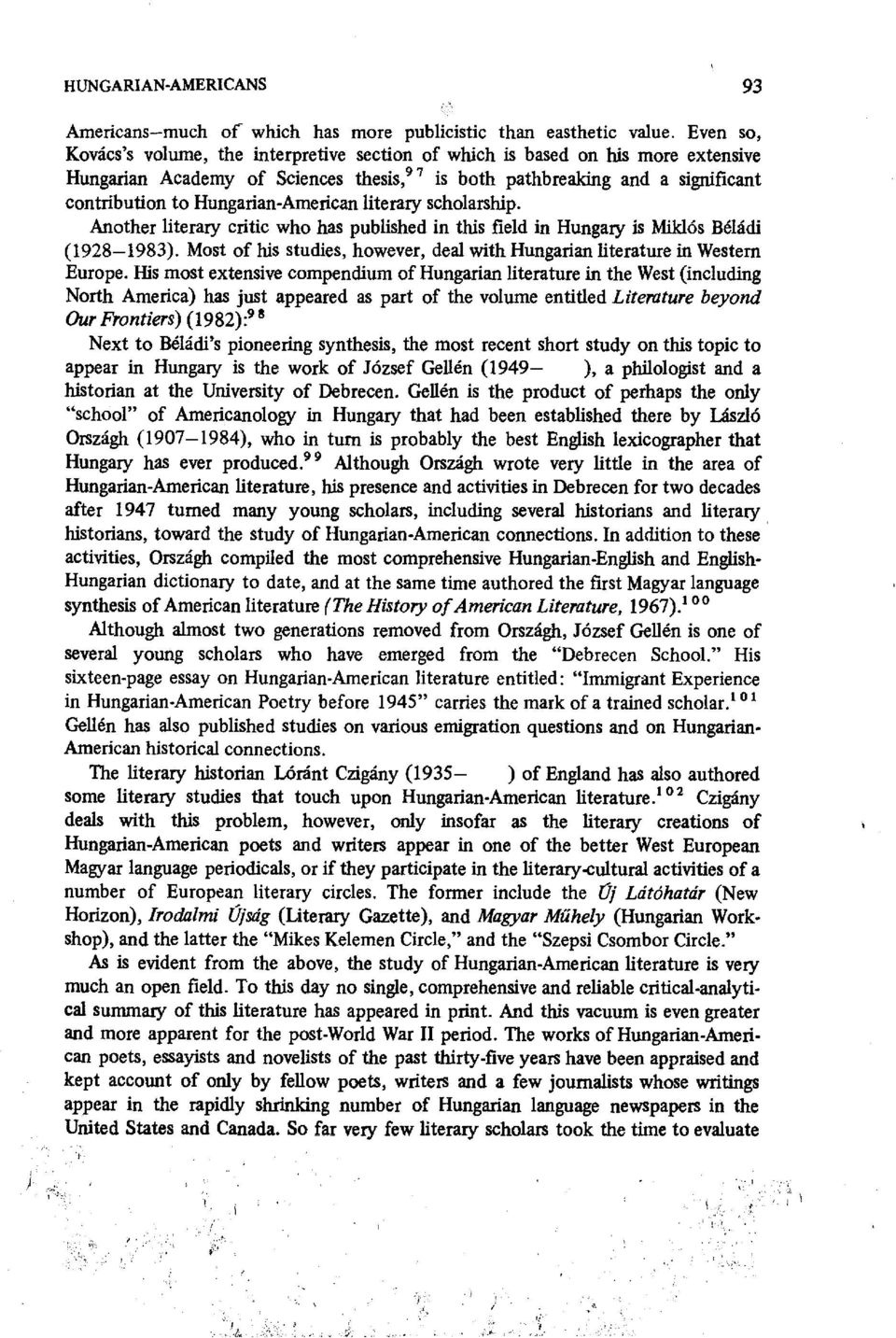 Hungarian-American literary scholarship. Another literary critic who has published in this field in Hungary is Miklós Béládi (1928 1983).