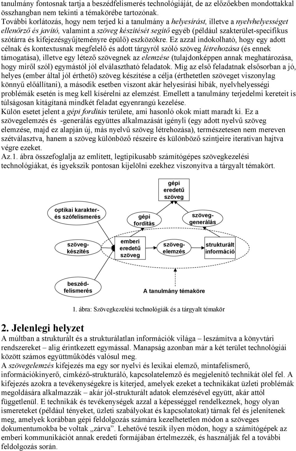 kifejezésgyűjteményre épülő) eszközökre.