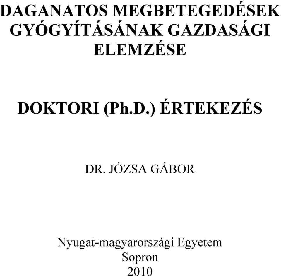 DOKTORI (Ph.D.) ÉRTEKEZÉS DR.