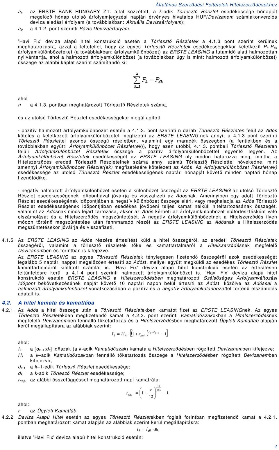 Aktuális Devizaárfolyam); a 4.1.