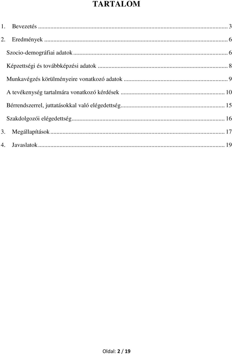 .. 9 A tevékenység tartalmára vonatkozó kérdések.