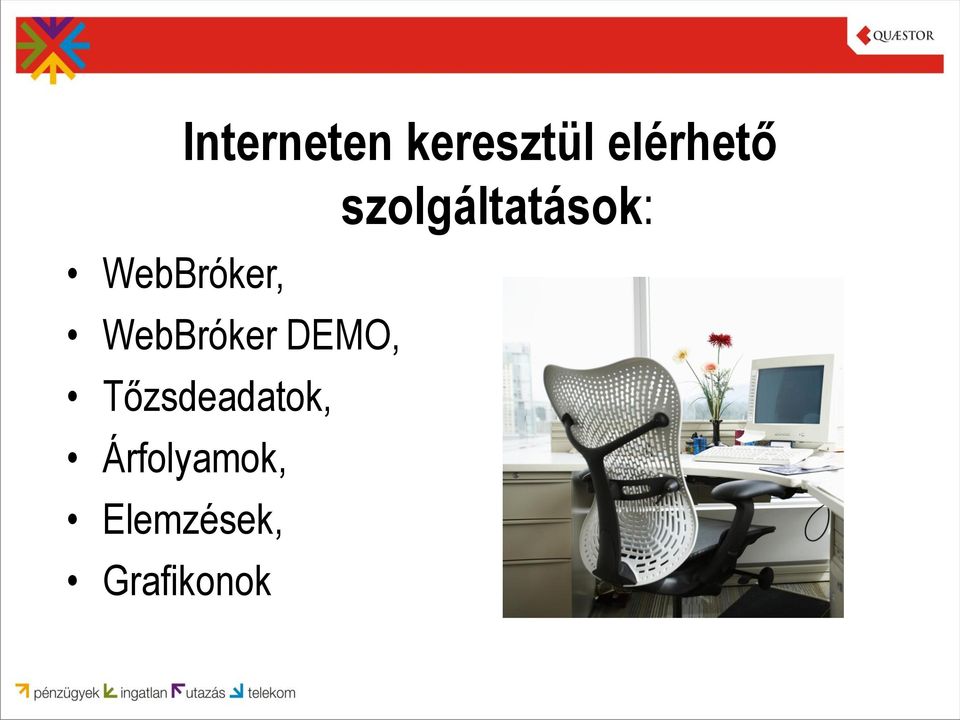 WebBróker DEMO, Tőzsdeadatok,