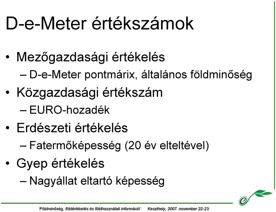 EURO-hozadék Erdészeti értékelés Fatermőképesség (20 év