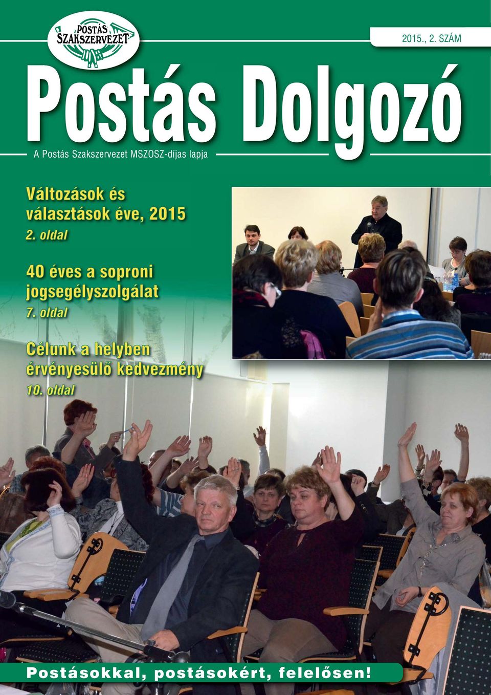 Változások és választások éve, 2015 2.