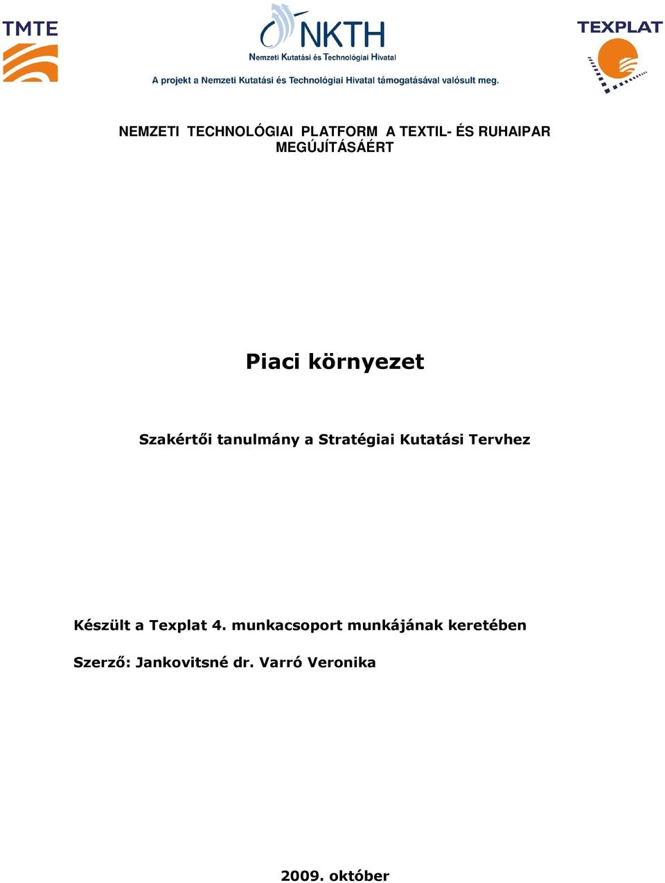 Stratégiai Kutatási Tervhez Készült a Texplat 4.