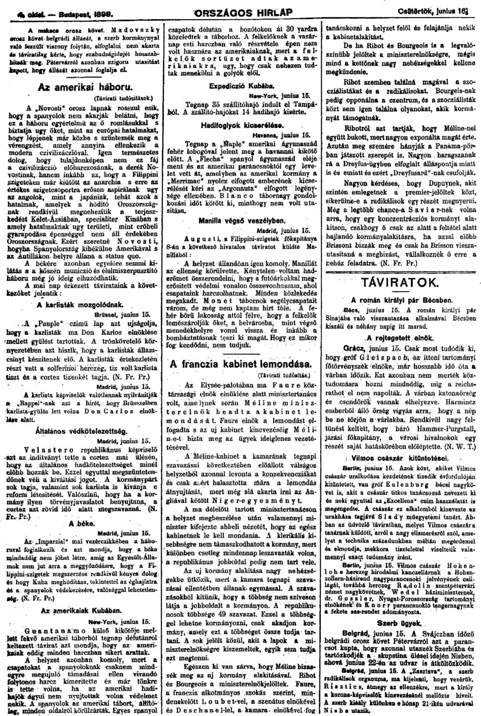 Pétervárról azonban szigoru utasitást kapott, hogy állását azonnal foglalja el. Az amerikai háboru. (Távirati tudósitások.