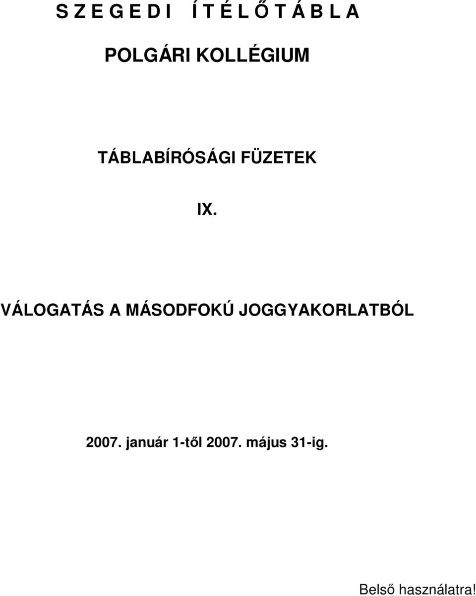 VÁLOGATÁS A MÁSODFOKÚ JOGGYAKORLATBÓL 2007.