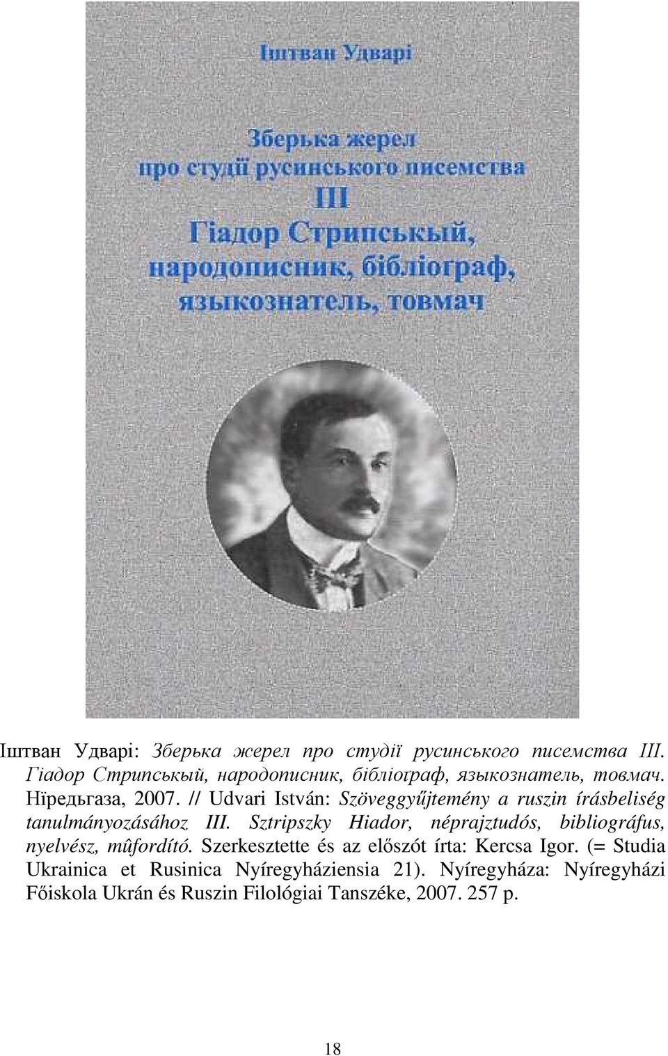 // Udvari István: Szöveggyőjtemény a ruszin írásbeliség tanulmányozásához III.