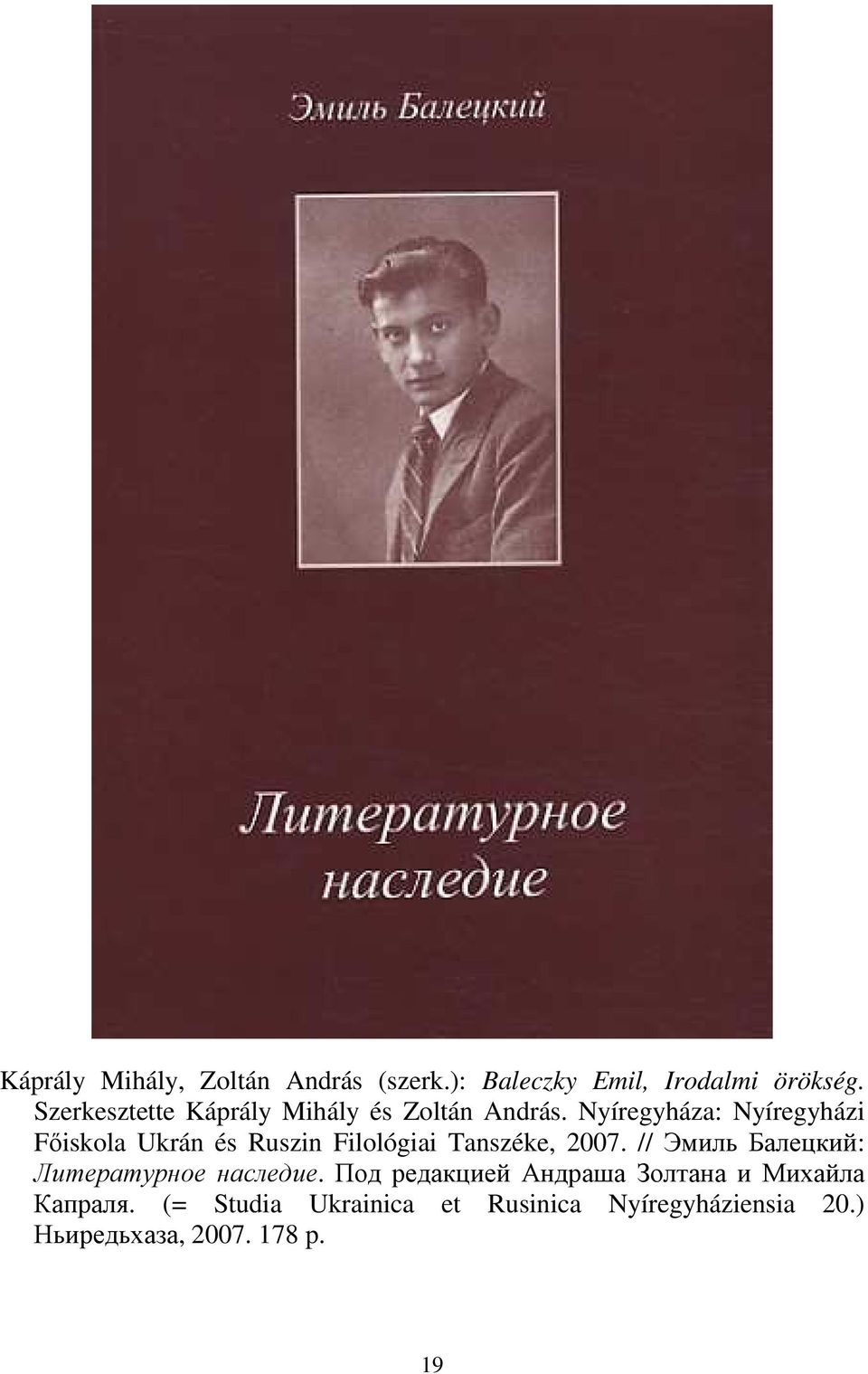 Nyíregyháza: Nyíregyházi Fıiskola Ukrán és Ruszin Filológiai Tanszéke, 2007.