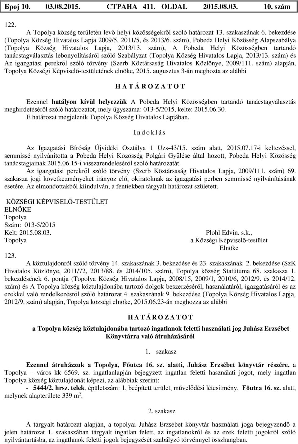 szám), A Pobeda Helyi Közösségben tartandó tanácstagválasztás lebonyolításáról szóló Szabályzat (Topolya Község Hivatalos Lapja, 2013/13.