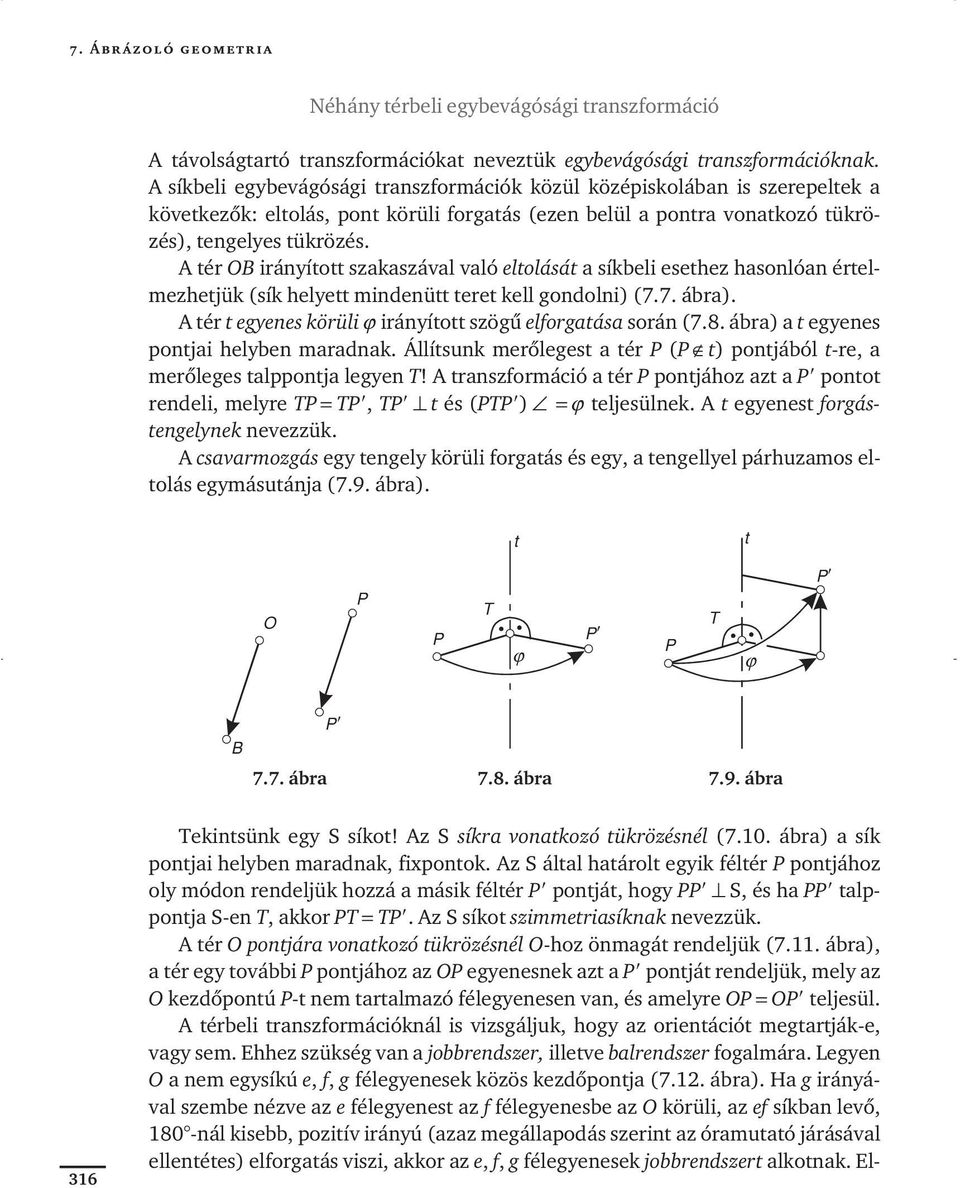 A tér OB irányított szakaszával való eltolását a síkbeli esethez hasonlóan értelmezhetjük (sík helyett mindenütt teret kell gondolni) (7.7. ábra).