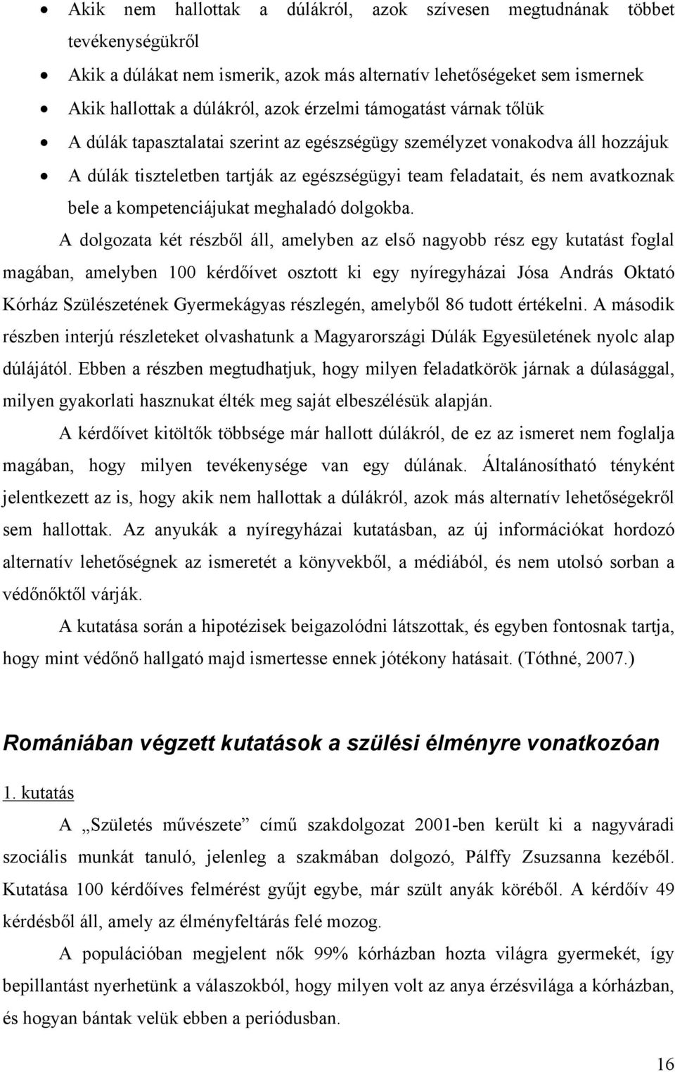 kompetenciájukat meghaladó dolgokba.