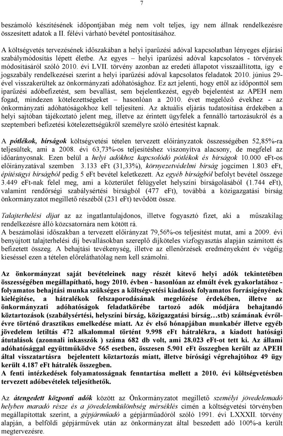 Az egyes helyi iparűzési adóval kapcsolatos - törvények módosításáról szóló 2010. évi LVII.