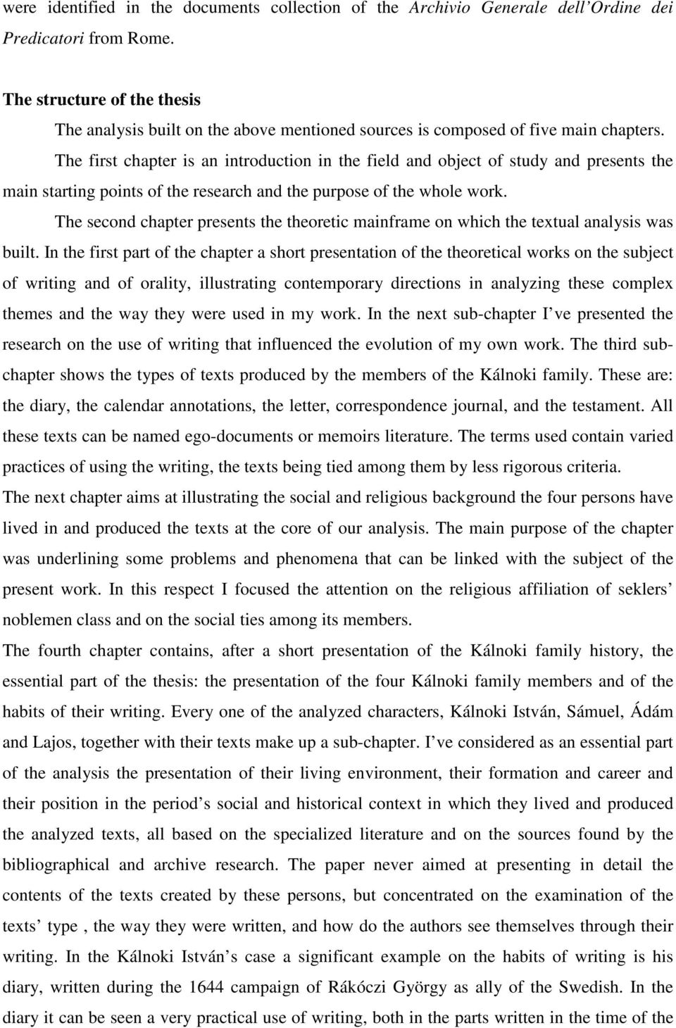 The first chapter is an introduction in the field and object of study and presents the main starting points of the research and the purpose of the whole work.