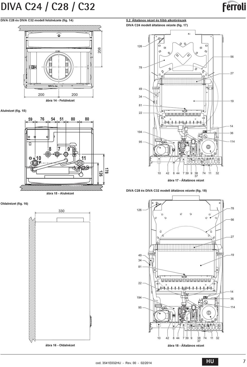 7) 08 6 6 78 7 9 00 00 ábra - Felülnézet 8 9 lulnézet (fig.