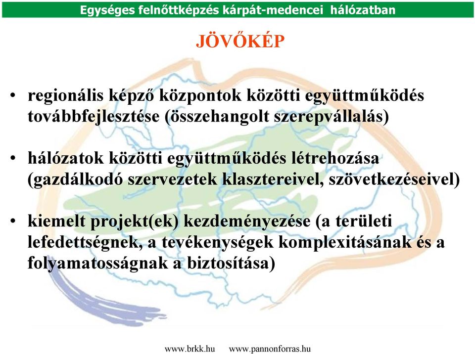 (gazdálkodó szervezetek klasztereivel, szövetkezéseivel) kiemelt projekt(ek)