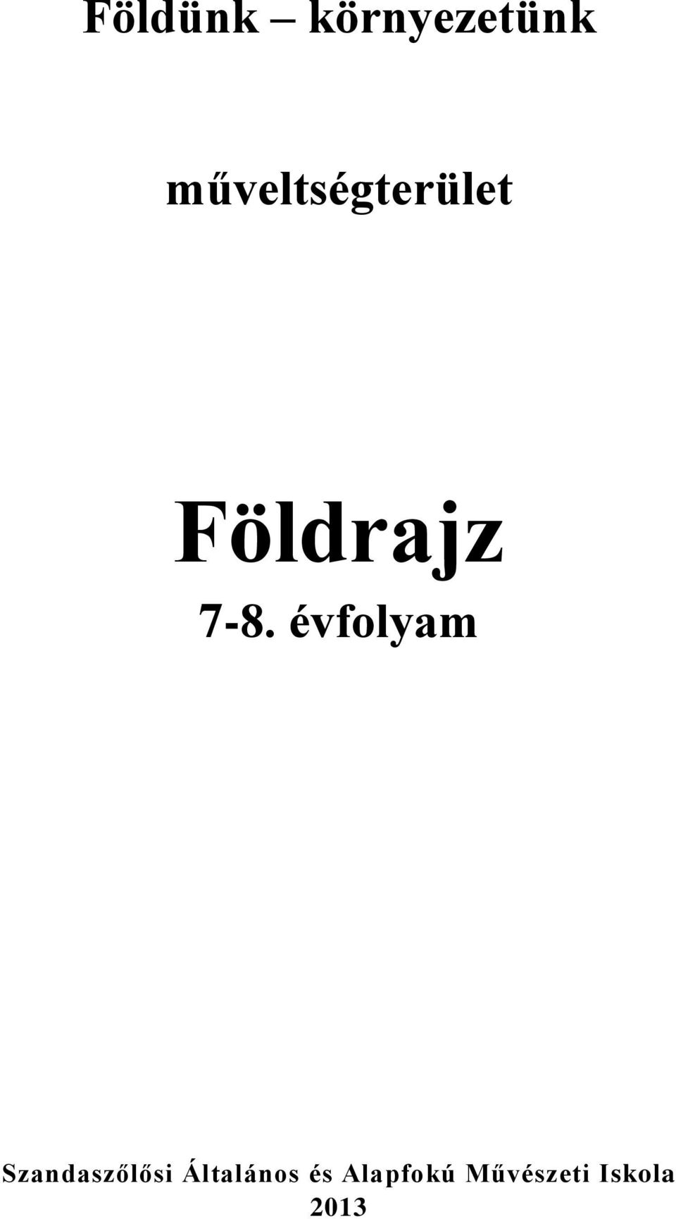 évfolyam Szandaszőlősi