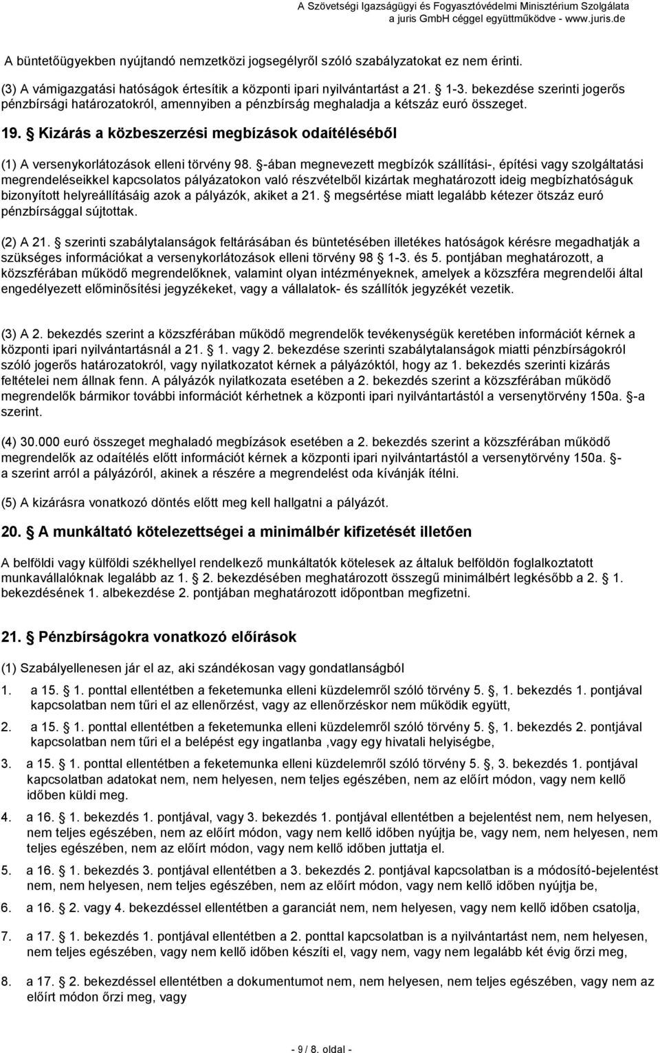 Kizárás a közbeszerzési megbízások odaítéléséből (1) A versenykorlátozások elleni törvény 98.