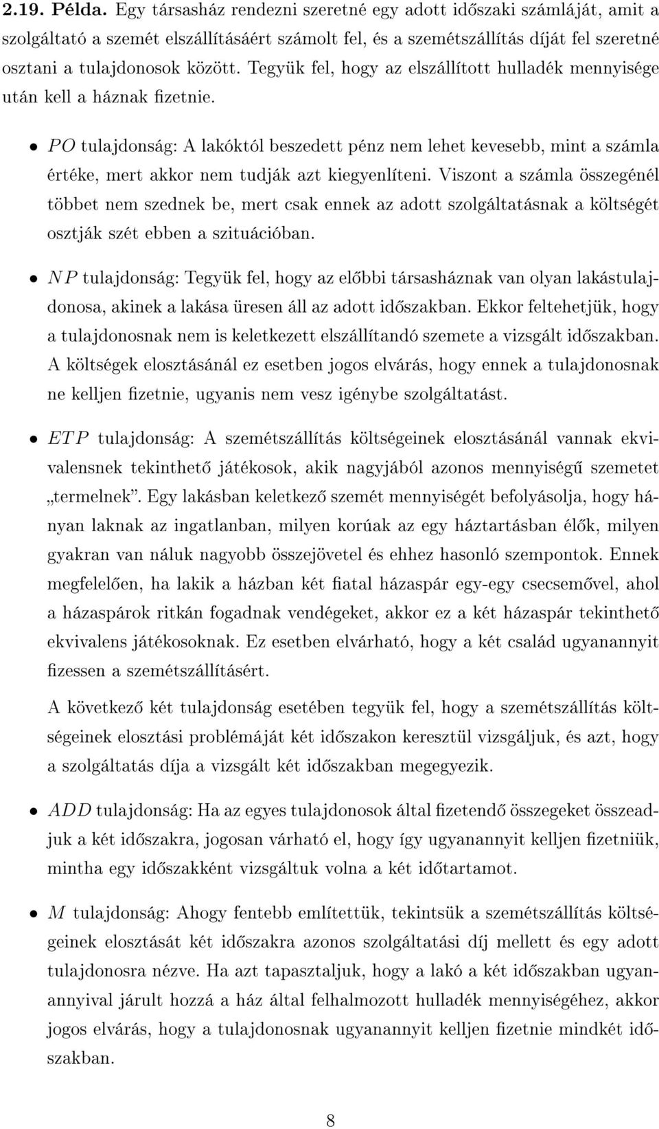 Tegyük fel, hogy az elszállított hulladék mennyisége után kell a háznak zetnie.