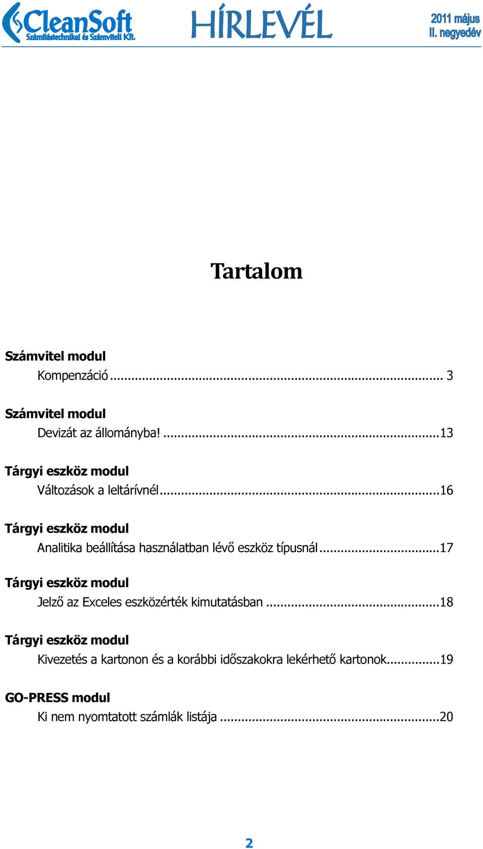 .. 16 Tárgyi eszköz modul Analitika beállítása használatban lévő eszköz típusnál.