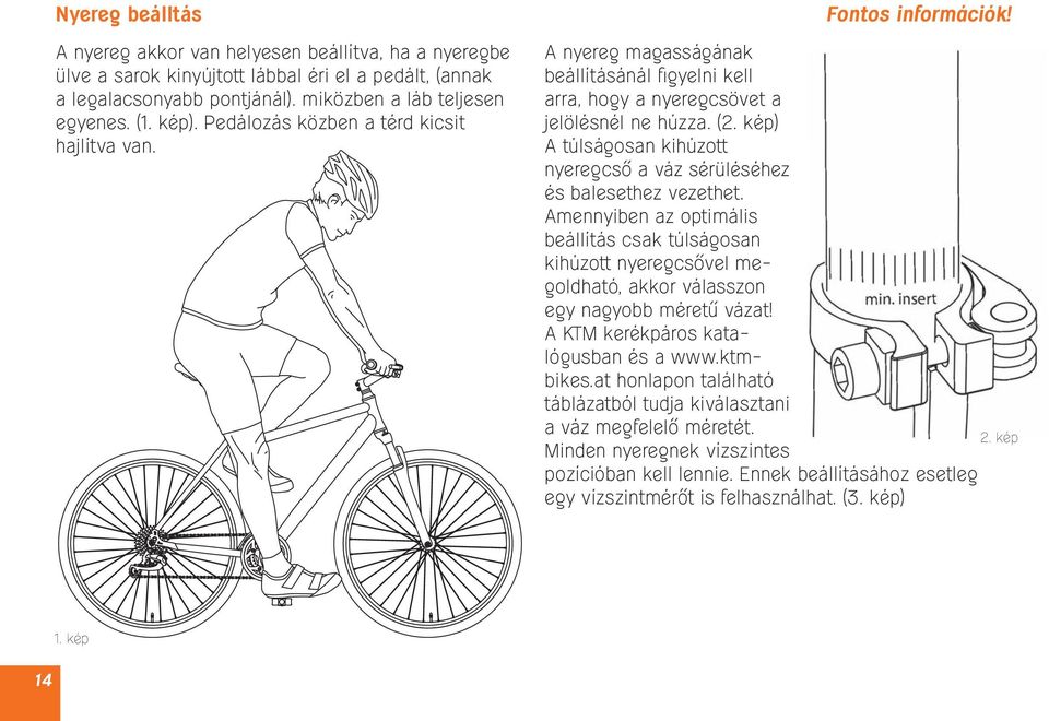 kép) A túlságosan kihúzott nyeregcső a váz sérüléséhez és balesethez vezethet.