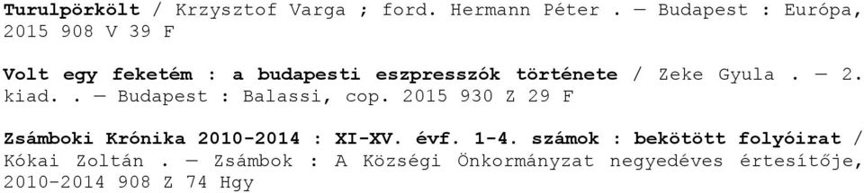 Zeke Gyula. 2. kiad.. Budapest : Balassi, cop.