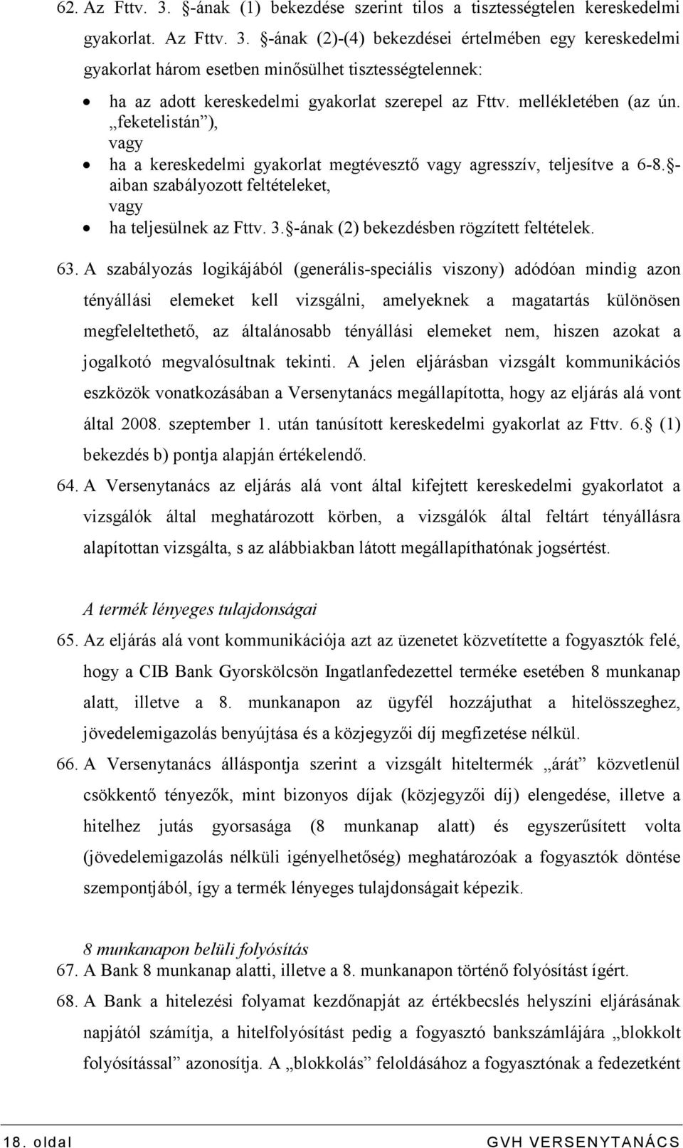 -ának (2) bekezdésben rögzített feltételek. 63.