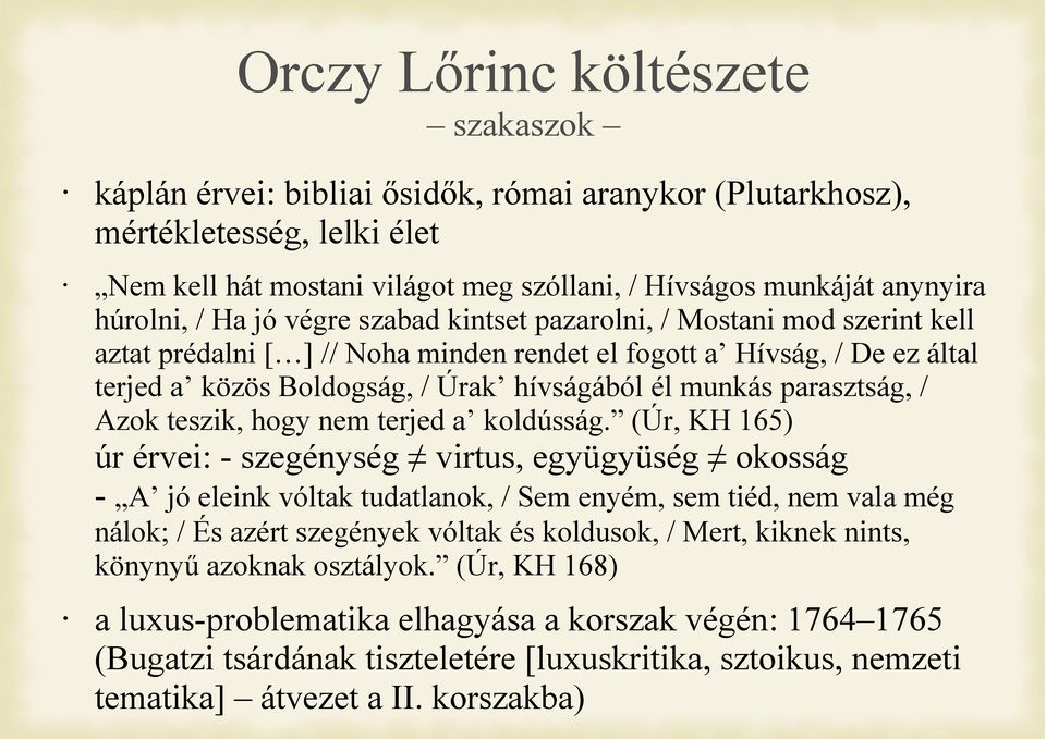 munkás parasztság, / Azok teszik, hogy nem terjed a koldússág.