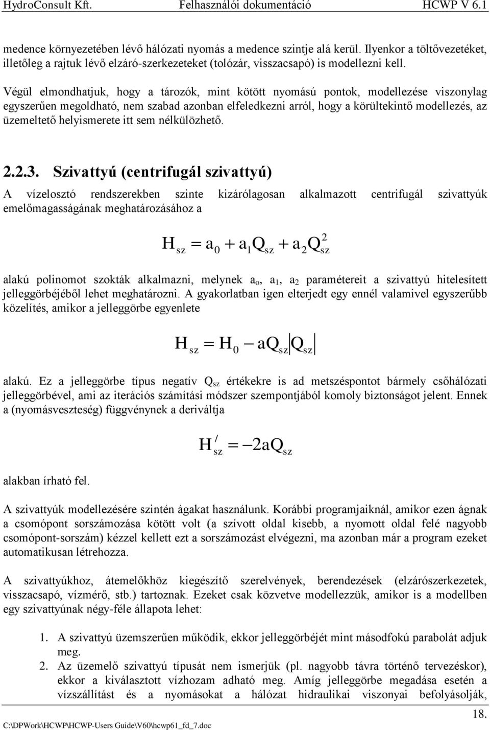 helyismerete itt sem nélkülözhető. 2.2.3.