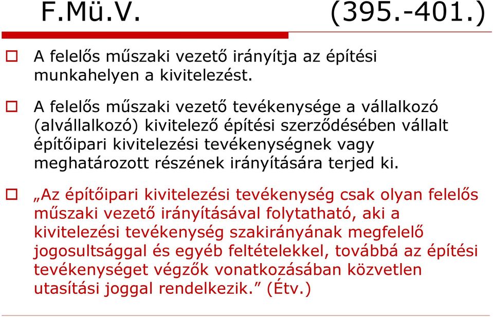 tevékenységnek vagy meghatározott részének irányítására terjed ki.