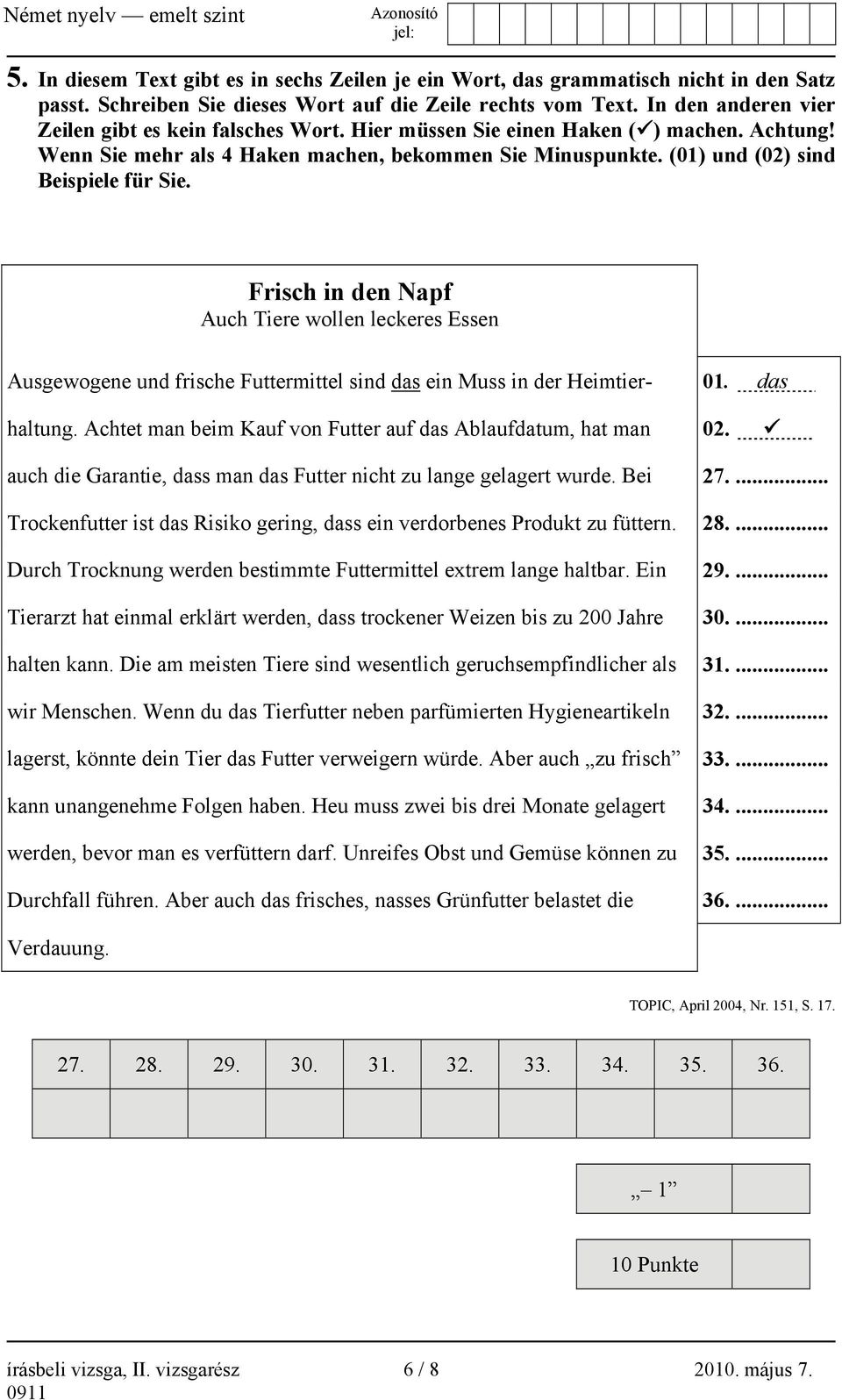 (01) und (02) sind Beispiele für Sie. Frisch in den Napf Auch Tiere wollen leckeres Essen Ausgewogene und frische Futtermittel sind das ein Muss in der Heimtier- 01. das haltung.