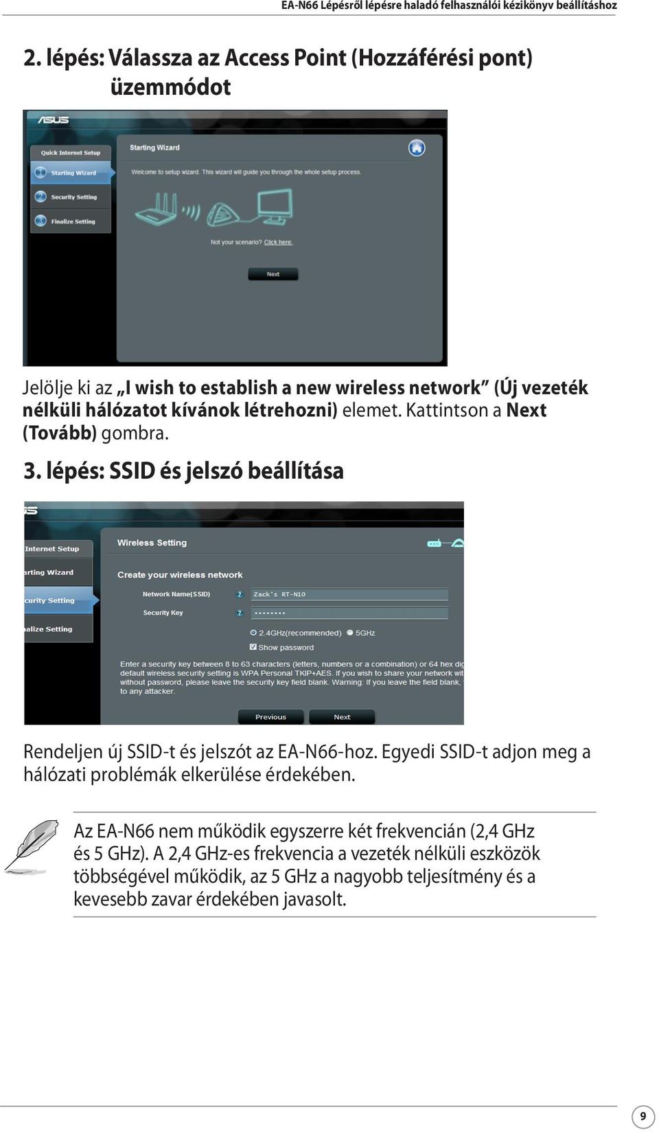 lépés: SSID és jelszó beállítása Rendeljen új SSID-t és jelszót az EA-N66-hoz.