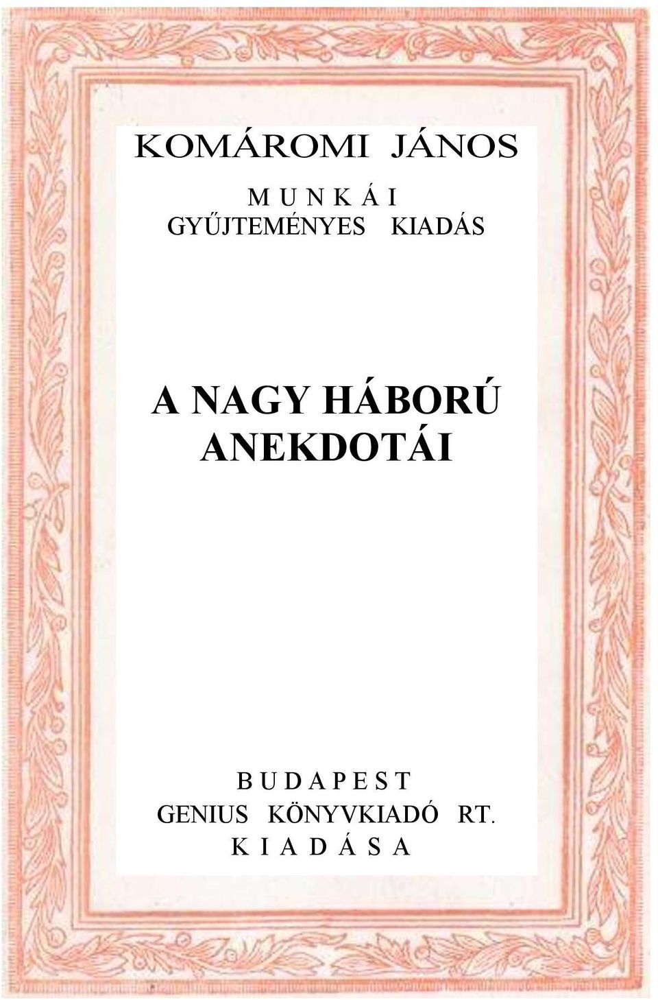 HÁBORÚ ANEKDOTÁI B U D A P E S