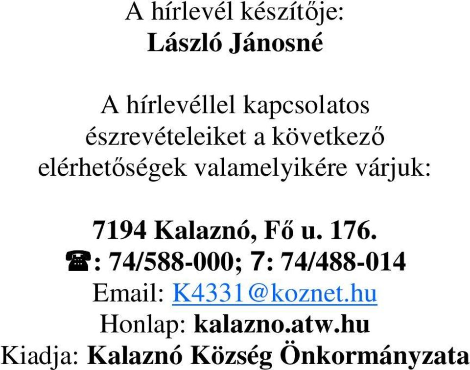 7194 Kalaznó, Fő u. 176.