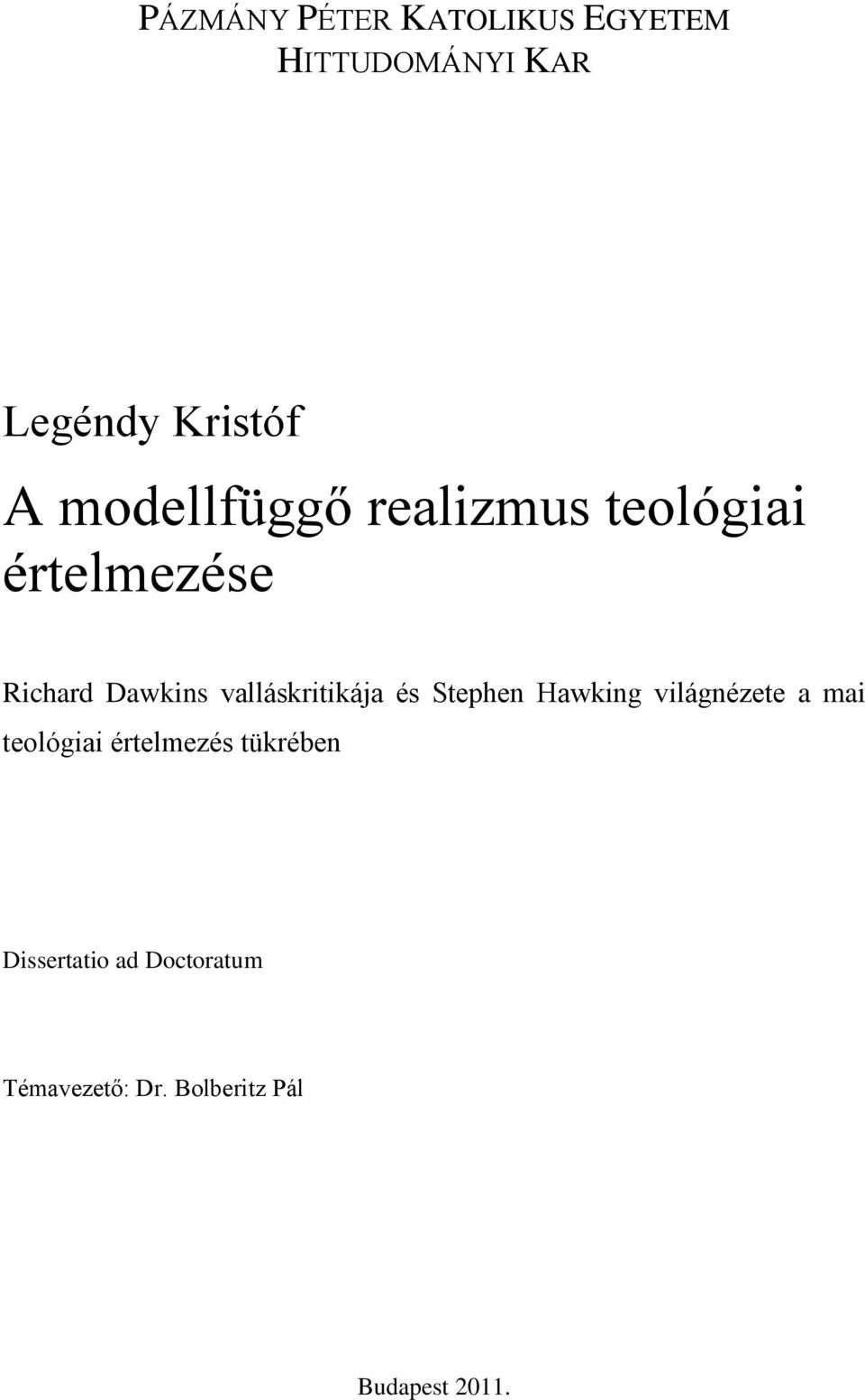 valláskritikája és Stephen Hawking világnézete a mai teológiai