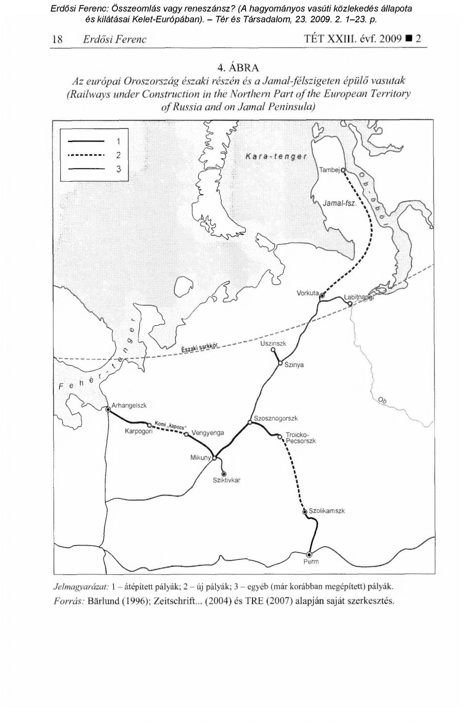 the Northern Part of the European Territory of Russia and on Jamal Peninsula) Szosznogorszk Troicko- \Pecsorszk