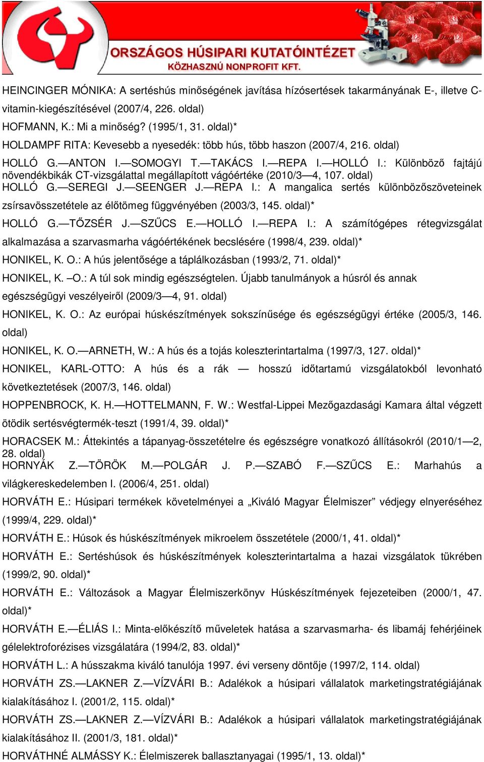 : Különbözı fajtájú növendékbikák CT-vizsgálattal megállapított vágóértéke (2010/3 4, 107. HOLLÓ G. SEREGI J. SEENGER J. REPA I.