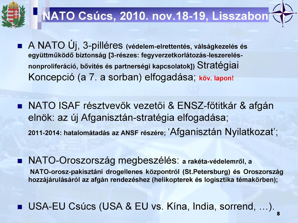 partnerségi kapcsolatok]) Stratégiai Koncepció (a 7. a sorban) elfogadása; köv. lapon!