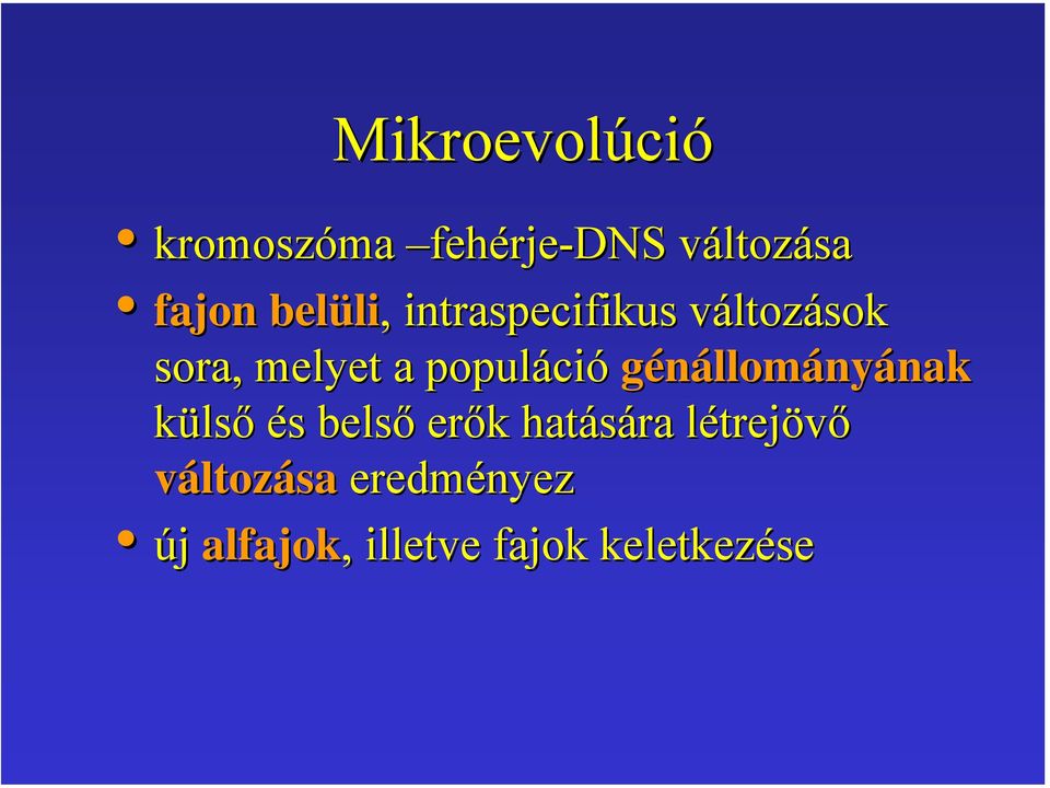 populáció génállományának külső és belső erők hatására