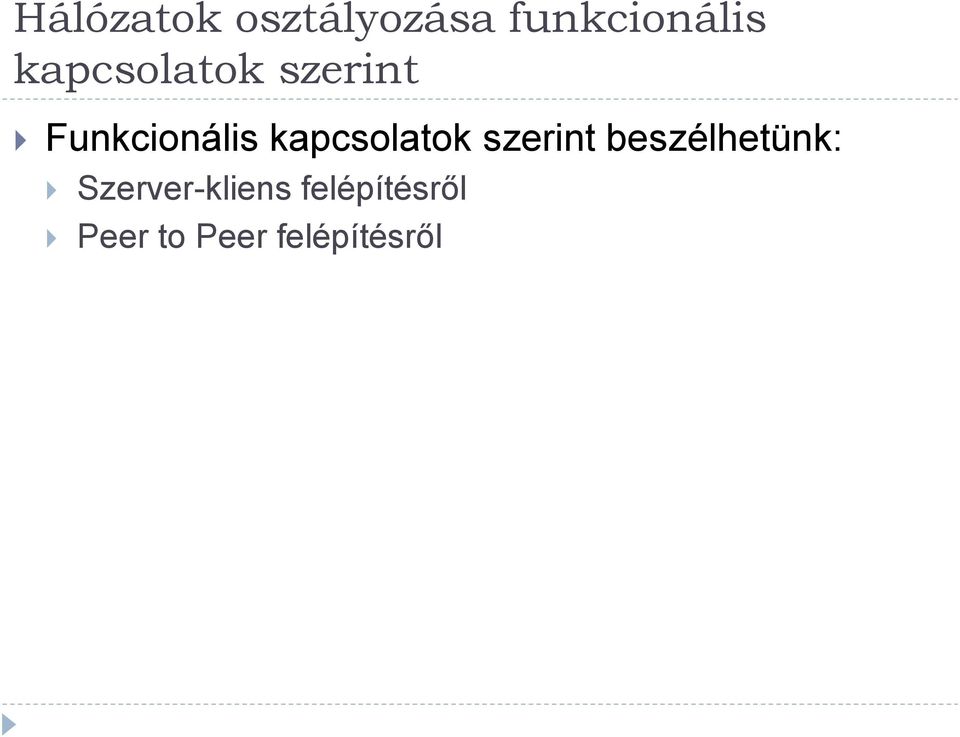 kapcsolatok szerint beszélhetünk: