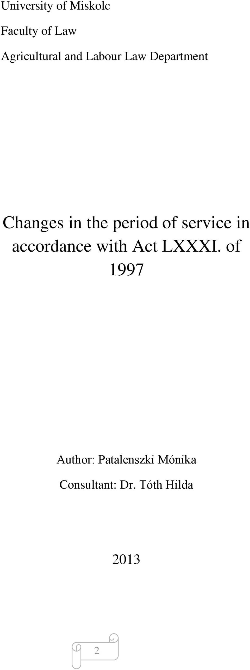 service in accordance with Act LXXXI.