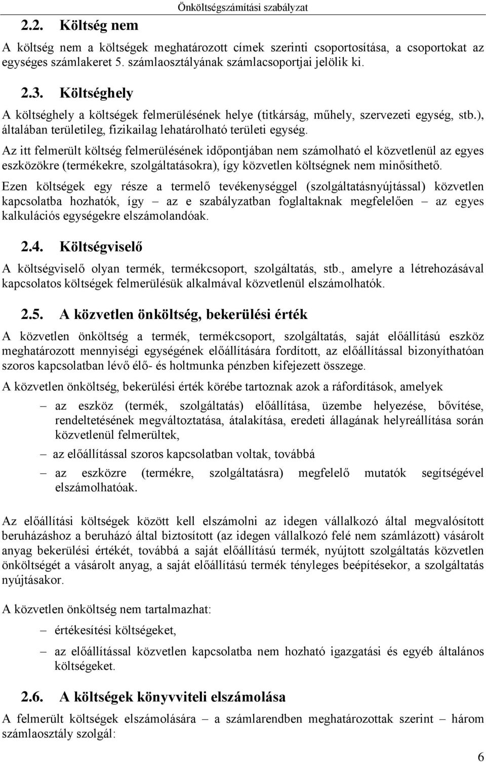 ), általában területileg, fizikailag lehatárolható területi egység.