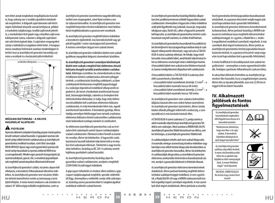 munkafolyamatok száma, valamint a dolgozók zajártalomnak való kitettségének ideje. A zajártalom megengedett szintje a különböző országokban eltérő lehet.